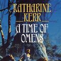 Cover Art for 9780007375165, A Time of Omens by Katharine Kerr