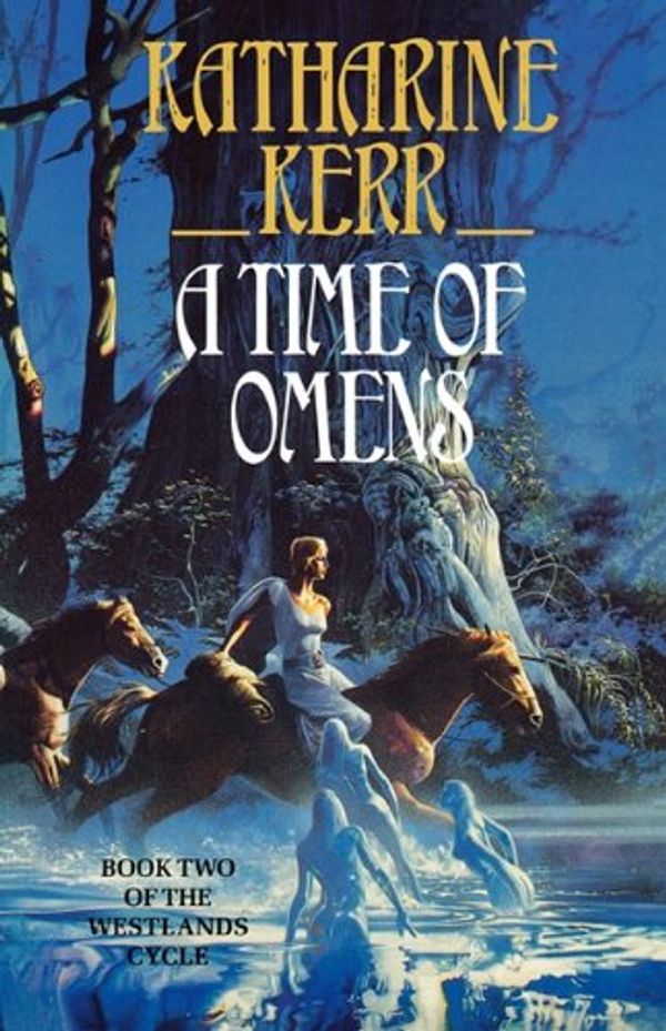 Cover Art for 9780007375165, A Time of Omens by Katharine Kerr