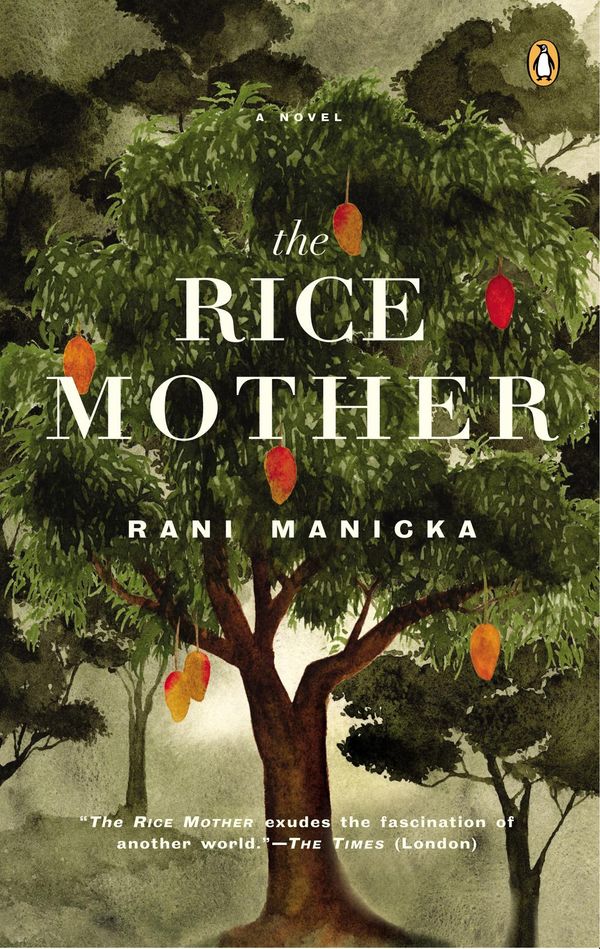 Cover Art for 9781101117910, The Rice Mother by Rani Manicka