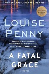 Cover Art for 9781529388190, A Fatal Grace by Louise Penny
