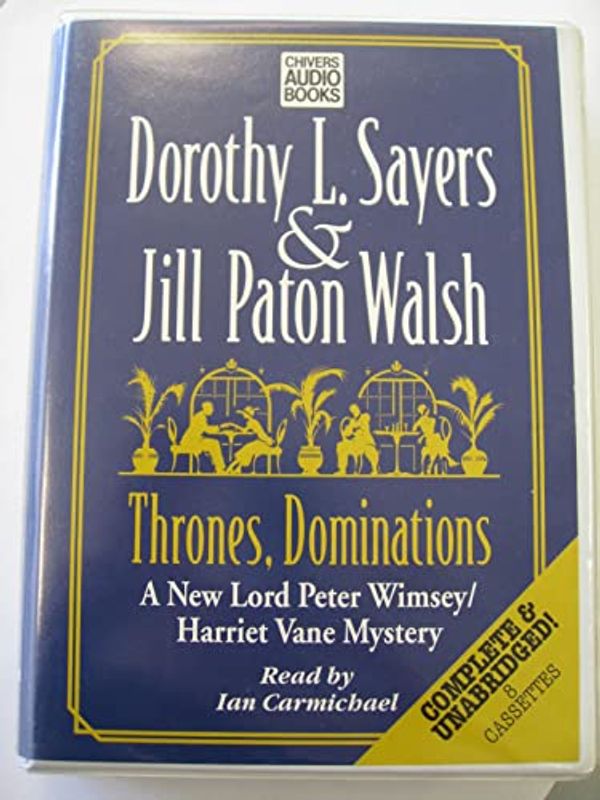 Cover Art for 9780754002031, Thrones, Dominations: Complete & Unabridged by Dorothy L. Sayers