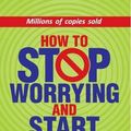 Cover Art for 9789386450050, How to Stop Worrying and Start Living by Dale Carnegie