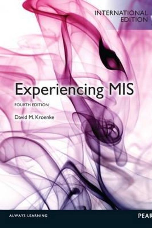 Cover Art for 9780133383539, Experiencing Mis by David M. Kroenke