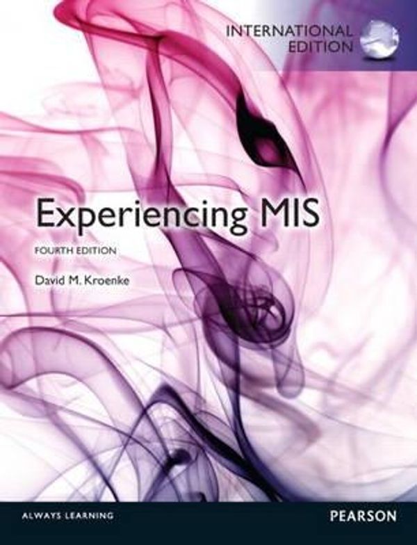 Cover Art for 9780133383539, Experiencing Mis by David M. Kroenke