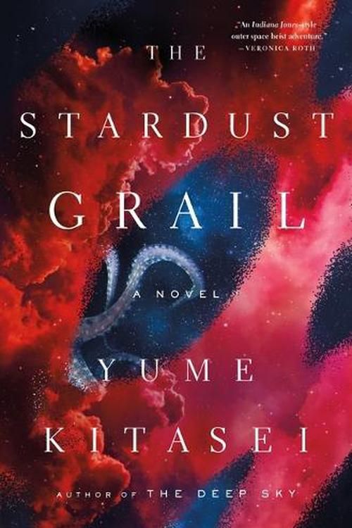 Cover Art for 9781250875372, The Stardust Grail: A Novel by Yume Kitasei