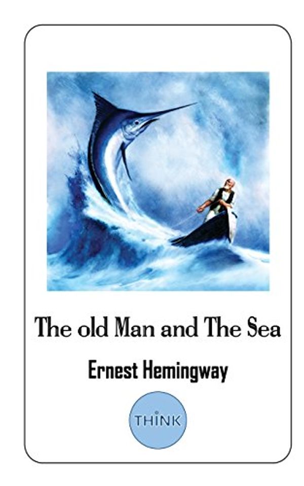 Cover Art for 9781723489839, The Old Man and The Sea by Ernest Hemingway