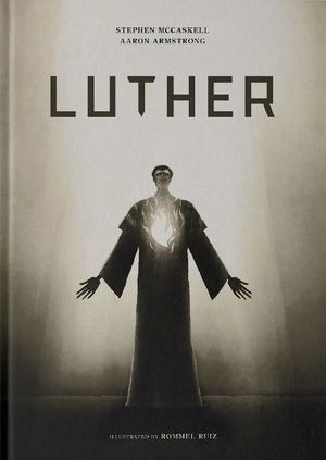 Cover Art for 9780999083512, Luther: A Visual Book by Stephen McCaskell