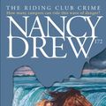 Cover Art for B00BEH7KQK, The Riding Club Crime (Nancy Drew Book 172) by Carolyn Keene