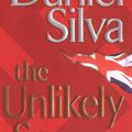 Cover Art for 9780297817901, The Unlikely Spy by Daniel Silva