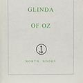 Cover Art for 9781582877402, Glinda of Oz by L. Frank Baum
