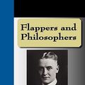 Cover Art for 9781595476562, Flappers and Philosophers by F. Scott Fitzgerald