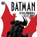 Cover Art for B07FTSHS4Q, Batman by Doug Moench & Kelley Jones  Vol. 2 (Batman (1940-2011)) by Doug Moench