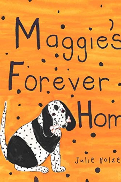 Cover Art for 9781466916470, Maggie's Forever Home by Julie Holzer