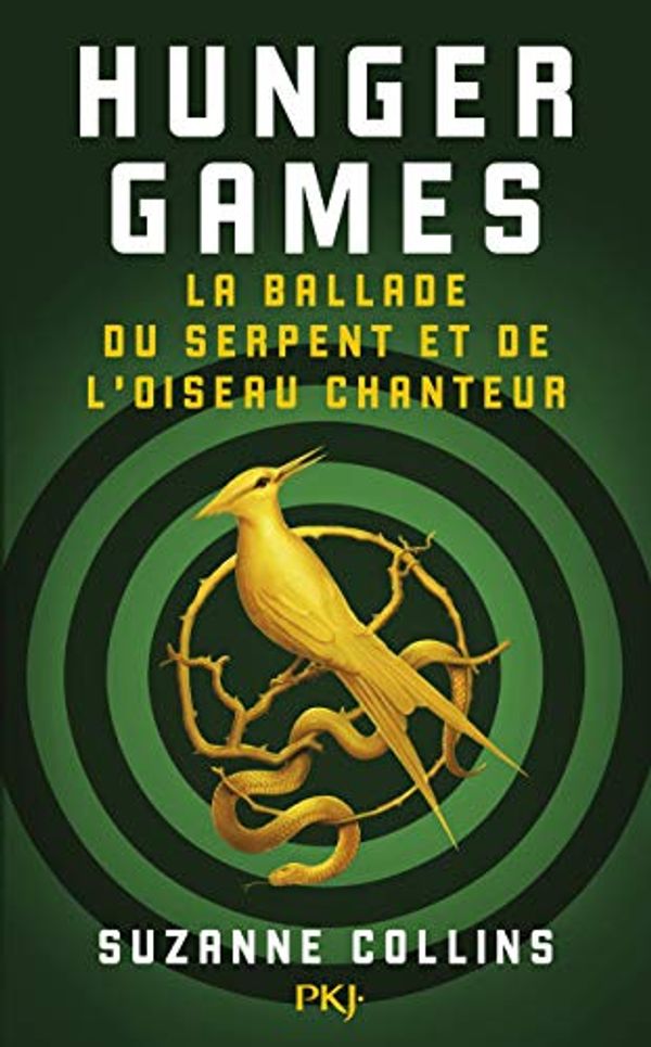 Cover Art for 9782266305754, Hunger Games - La ballade du serpent et de l'oiseau chanteur by Suzanne Collins
