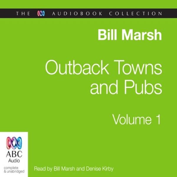 Cover Art for B00NPAW3IE, Outback Towns and Pubs, Volume 1 by Bill 'Swampy' Marsh