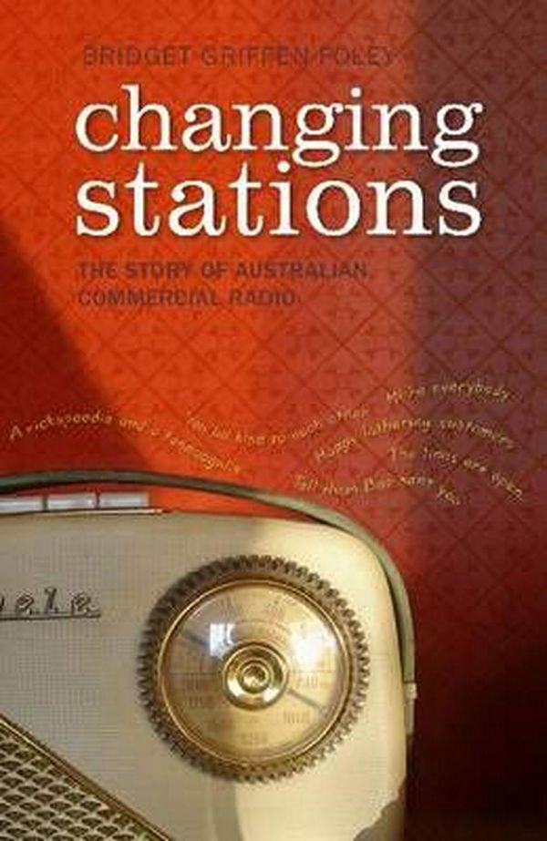 Cover Art for 9780868409184, Changing Stations by Bridget Griffen-Foley