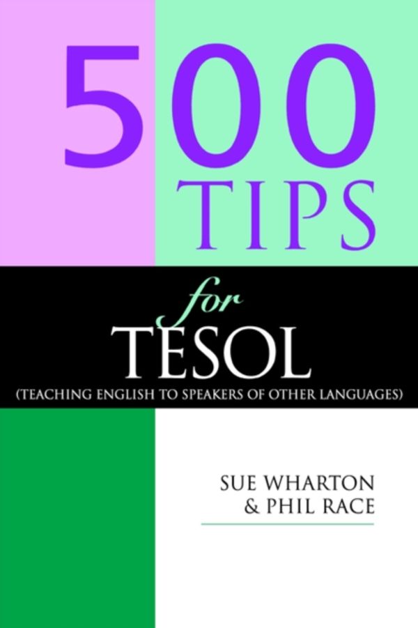 Cover Art for 9780749424091, 500 Tips for TESOL Teachers by Phil Race