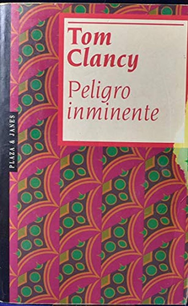Cover Art for 9788401620058, peligro_inminente by Tom Clancy