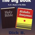 Cover Art for 9781885803160, The Good Book and the Big Book by Dick B.