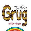 Cover Art for 9780731813902, Grug and the Rainbow by Ted Prior