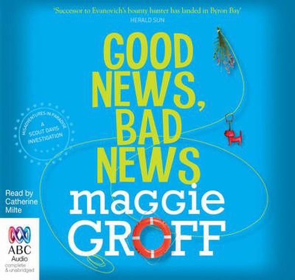 Cover Art for 9781743162071, Good News, Bad News by Maggie Groff