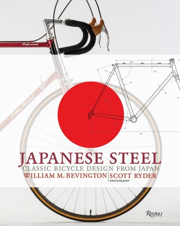Cover Art for 9780847861705, Japanese SteelClassic Bicycle Design from Japan by William Bevington