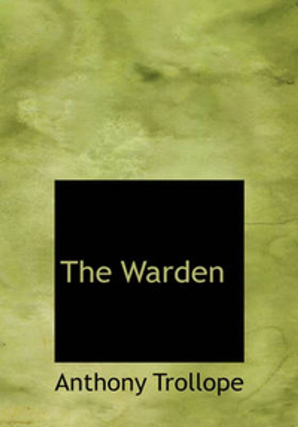 Cover Art for 9780554233796, The Warden by Anthony Trollope