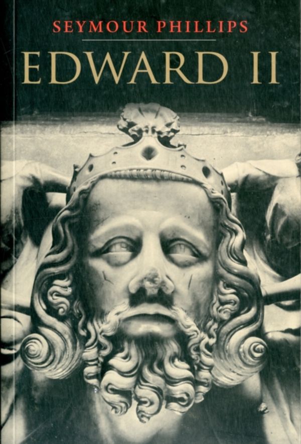 Cover Art for 9780300178029, Edward II by Seymour Phillips