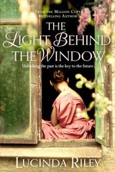Cover Art for 9781447218425, The Light Behind the Window by Lucinda Riley
