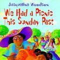 Cover Art for 9780786821921, We Had a Picnic This Sunday Past by Jacqueline Woodson