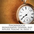 Cover Art for 9781275593794, Psychological Monographs by American Psychological Association