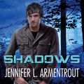Cover Art for B00CBWXPSY, Shadows: Lux Series, Book 0.5 by Jennifer L. Armentrout