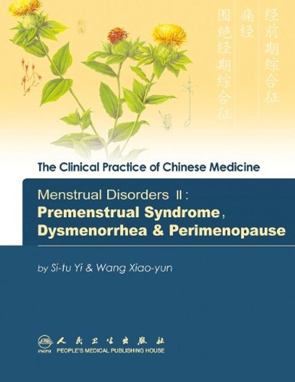 Cover Art for 9787117098922, Menstrual Disorders: Premenestrual Syndrome, Dysmenorrhea and Perimenopause v. 2 by Si-tu Yi, Wang Xiao-yun