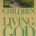 Cover Art for 9780891091370, Children of the Living God by Sinclair B. Ferguson