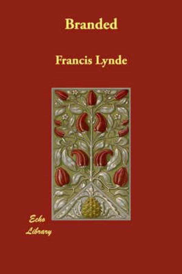 Cover Art for 9781406818918, Branded by Francis Lynde