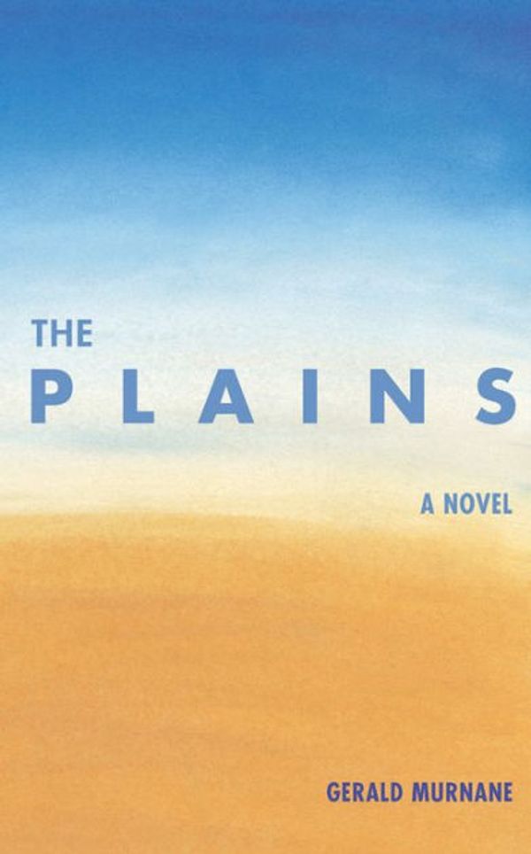 Cover Art for 9781925410266, The Plains by Murnane Gerald