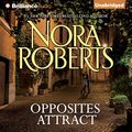Cover Art for B00QHNV6Y8, Opposites Attract by Nora Roberts