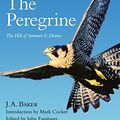 Cover Art for B0053TI8KC, The Peregrine: The Hill of Summer & Diaries: The Complete Works of J. A. Baker by J. A. Baker