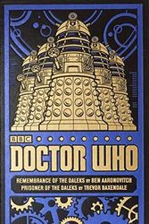 Cover Art for 9781785940989, Doctor Who Leather Bind-Up: Remembrance of the Daleks & Prisoner of the Daleks by Ben Aaronovitch, Trevor Baxendale