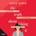 Cover Art for B09M2V7QXH, The Truth About Faking It by Cassie Hamer