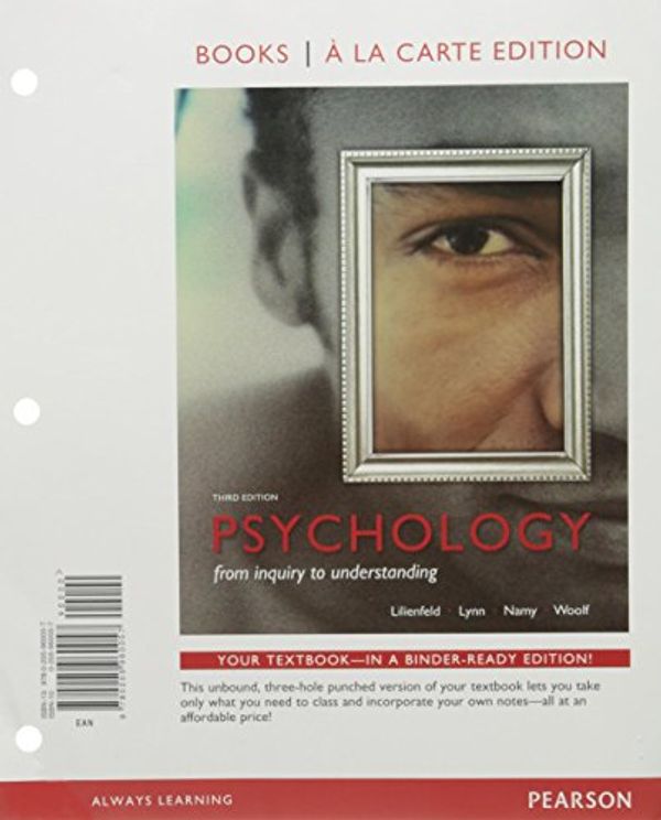 Cover Art for 9780205944750, PsychologyFrom Inquiry to Understanding, Books a la Carte... by Lilienfeld PhD, Dr Scott O, Steven J. Lynn, Laura L. Namy, Nancy J. Woolf