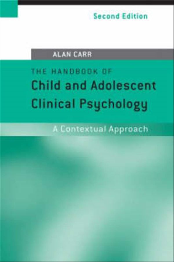 Cover Art for 9781583918319, The Handbook of Child and Adolescent Clinical Psychology by Alan Carr