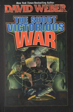 Cover Art for 9780743435512, The Short Victorious War by David Weber