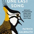 Cover Art for 9780008420475, In Search of One Last Song by Patrick Galbraith
