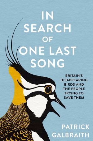 Cover Art for 9780008420475, In Search of One Last Song by Patrick Galbraith