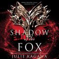 Cover Art for 9781982543068, Shadow of the Fox: Library Edition (Shadow of the Fox Trilogy) by Julie Kagawa