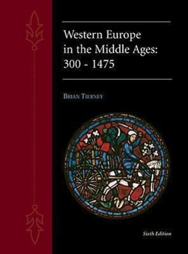 Cover Art for 9780070648432, Western Europe in the Middle Ages, 300-1475 by Brian Tierney, Sidney Painter