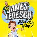 Cover Art for 9781760982911, Hat-Trick Teddy by James Tedesco