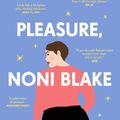 Cover Art for 9781922790156, It's Been A Pleasure, Noni Blake by Claire Christian