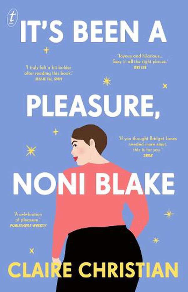 Cover Art for 9781922790156, It's Been A Pleasure, Noni Blake by Claire Christian